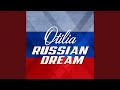 Russian Dream Extended Version