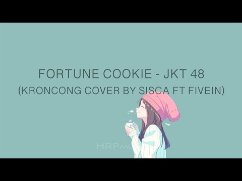Fortune Cookies - JKT 48 | Video Lirik (cover keroncong by Sisca ft fivein)