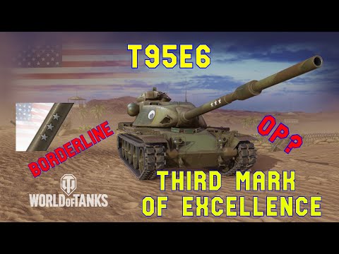 T95E6 Borderline OP? Third Mark of Excellence ll Wot Console - World of Tanks Console Modern Armour