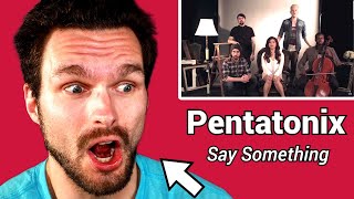Singer&#39;s Impressed Reaction to Pentatonix, Say Something