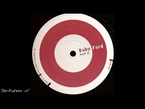 Baby Ford - Built In