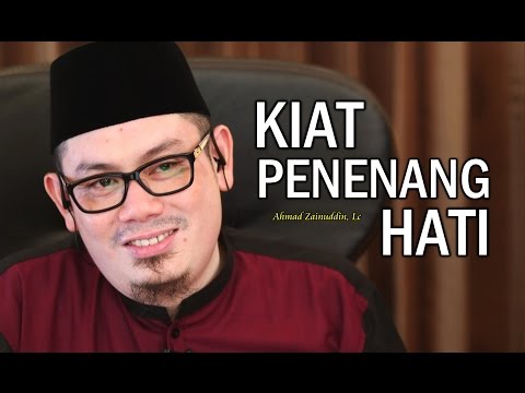 Ceramah Umum: Kiat Penenang Hati - Ustadz Ahmad Zainuddin, Lc