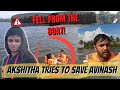 Akshitha Tries To Save Avinash From The Sea Fell From The Boat Avinash Ashok Akshitha Ashok