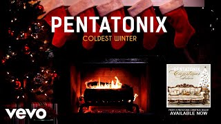 Pentatonix - Coldest Winter (Yule Log)
