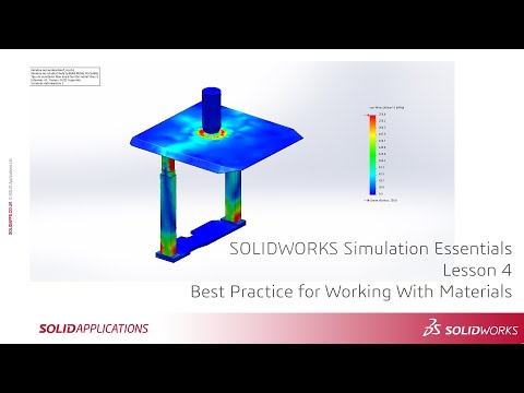SOLIDWORKS Simulation Essentials - Lesson 4 - Best Practice for Working With Materials