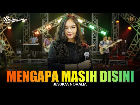 JESSICA NOVALIA - MENGAPA MASIH DISINI | Feat. RASTAMANIEZ ( Official Live Version )