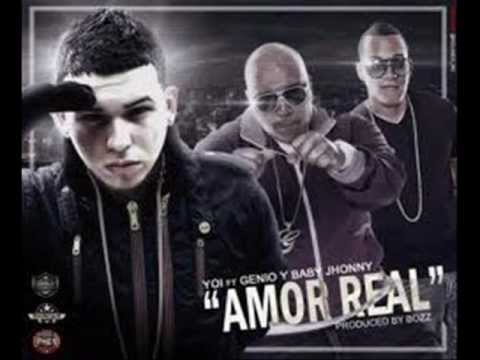 Amor Real - Genio Y Baby Johnny Ft YOi (original) REGEETON ROMANTIKO 2012 / LIKE VIDEO