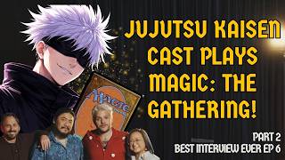 Playing Magic: the Gathering with the JJK Cast (part 2)