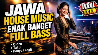 Download lagu JAWA HOUSE MUSIC PALING ENAK - CIDRO | TATU | BANYU LANGIT | WONG JOWO ORA LALI JOWONE mp3 Download lagu JAWA HOUSE MUSIC PALING ENAK - CIDRO | TATU | BANYU LANGIT | WONG JOWO ORA LALI JOWONE mp3