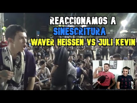 REACCIONAMOS A LA SINESCRITURA - WAVER HEISSEN VS JULI KEVIN | EL MUNDO TIENE QUE CONOCER A WAVER!