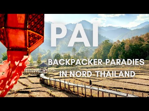 Pai, Thailand: Das Paradies für Backpacker & Entdecker! 🏕️🌾