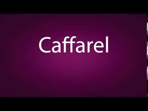 How to pronounce Caffarel