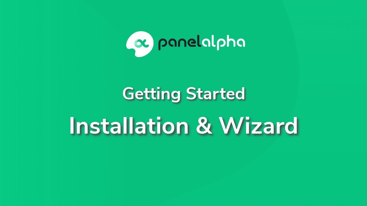 Getting started with PanelAlpha: Installation & Wizard