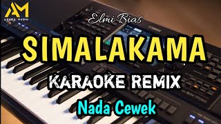 Download lagu SIMALAKAMA KARAOKE REMIX NADA CEWEK STANDAR. - AZURA MUSIK - Cipt elmi bias mp3