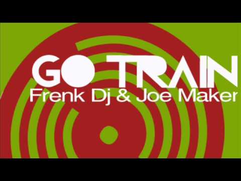 Frenk DJ & Joe Maker - Go Train (Original Mix)