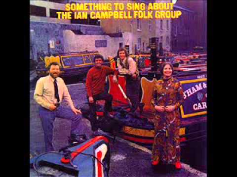 The Ian Campbell Folk Group - The Testimony of Patience Kershaw
