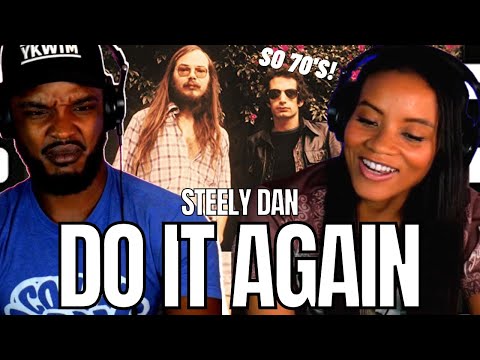 🎵 ​Steely Dan - DO IT AGAIN - Reaction