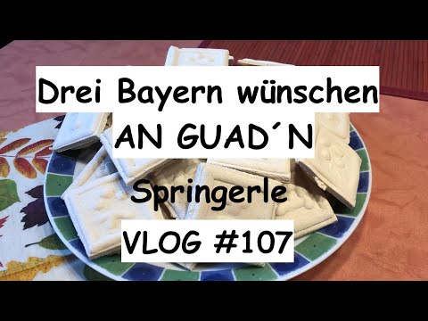 Drei Bayern wünschen An Guad´n: Springerle - VLOG #107