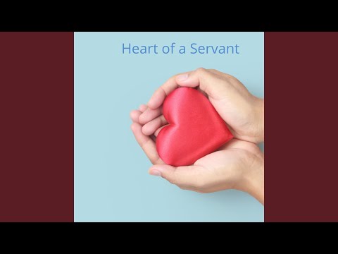 Heart of a Servant