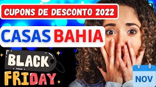 Cupom de Desconto CASAS BAHIA Novembro 2022 - Casas Bahia Blacķ Friday 2022 -Gol de Pix Casas Bahia