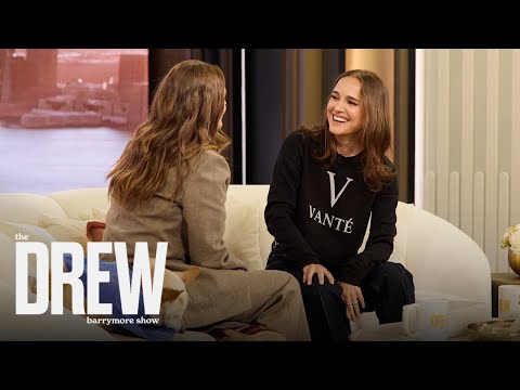Natalie Portman Recalls Working with Drew Barrymore as a Teenager | The Drew Barrymore Show