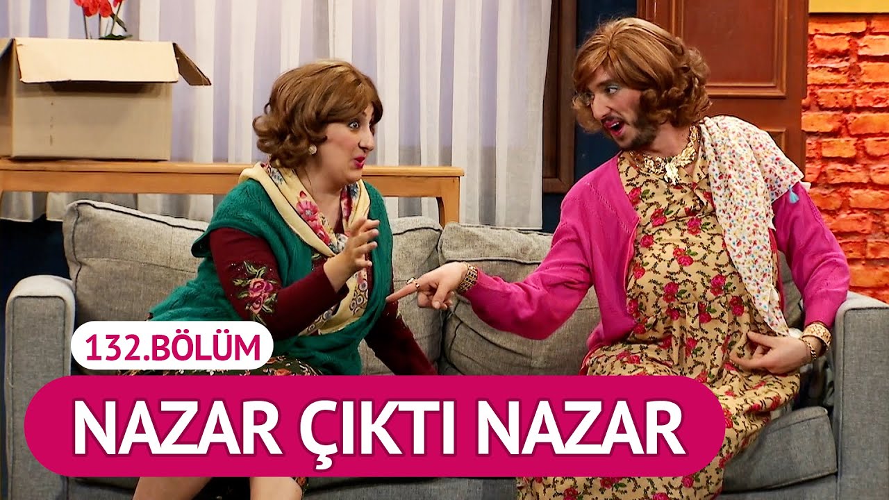 Nazar Çıktı Nazar- Çok Güzel Hareketler 2