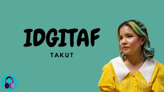 Download lagu Idgitaf - Takut (Song and Lyrics) mp3