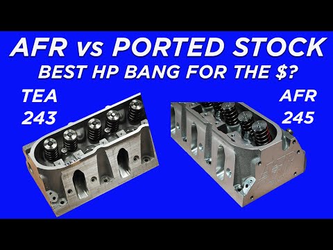 WHICH IS BETTER-CNC PORTED STOCK LS HEADS OR AFTER MARKET CNC HEADS. TEA 243 HEADS VS AFR 245 HEADS!