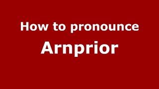 How to pronounce Arnprior