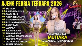 Download lagu AJENG FEBRIA - MUTIARA - RAISO NGAPUSI 2 - WATU CILIK - FULL ALBUM DANGDUT KOPLO TERBARU 2026 mp3