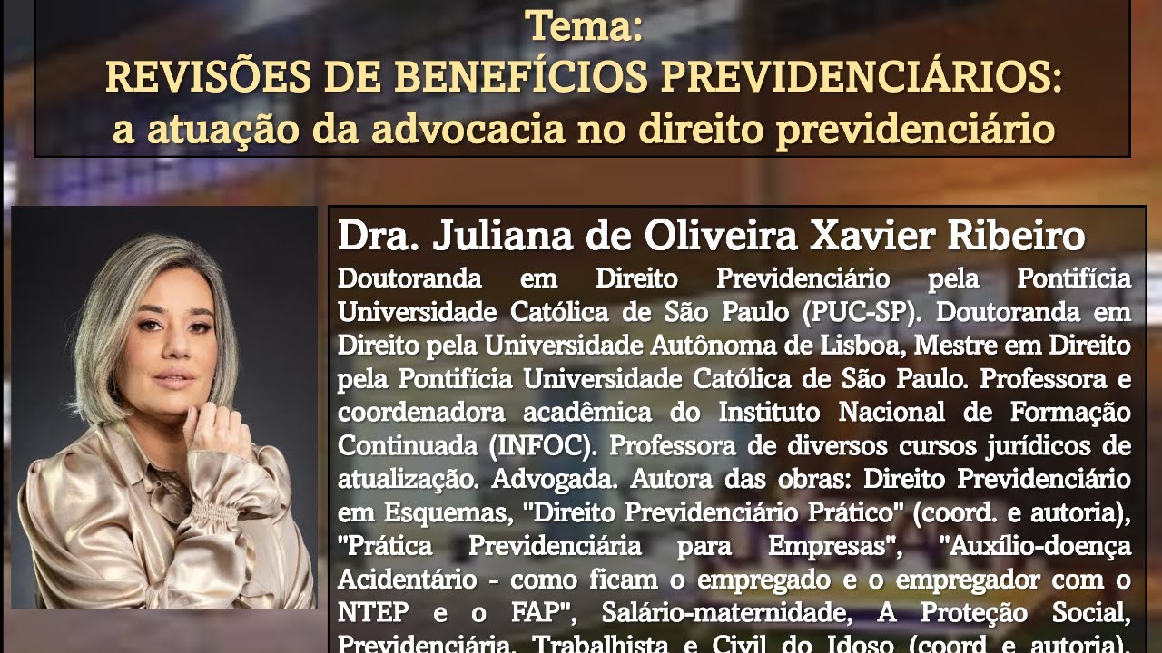 REVISÕES DE BENEFÍCIOS PREVIDENCIÁRIOS: a atuação da advocacia no direito previdenciário