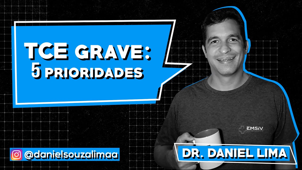 Traumatismo Cranioencefálico (TCE Grave): você não pode atender sem saber estas 5 prioridades