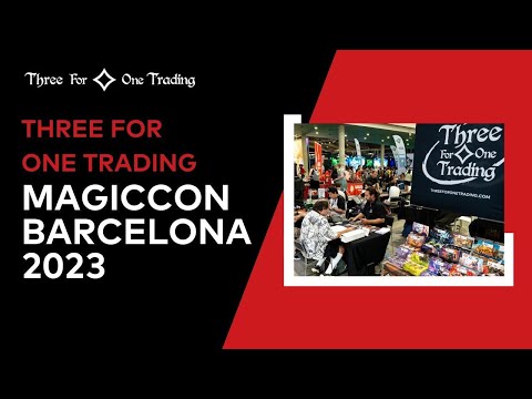 MagicCon Barcelona 2023 – Three for One Trading