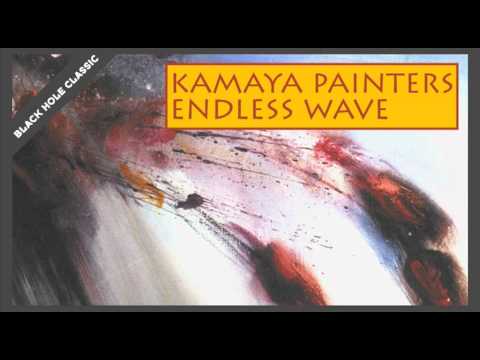 Kamaya Painters - Endless Wave