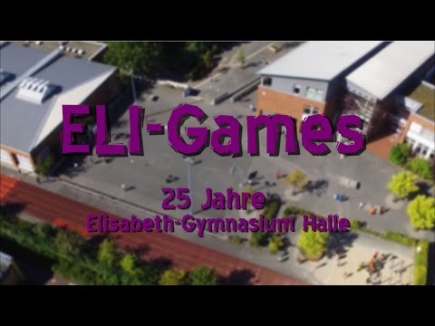 ELI-Games | 25 Jahre Elisabeth-Gymnasium Halle