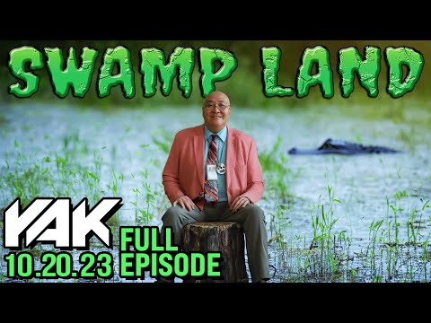 Fella Friday Part 2 Leads Us to the Swamp Land | The Yak 10-20-23