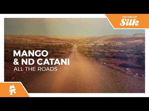 Mango & ND Catani - All The Roads [Monstercat Release]