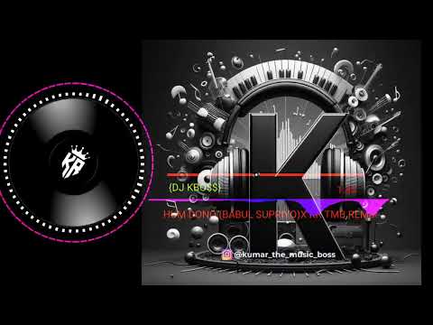 HUM DONO (BABUL SUPRIYO) X KR TMB REMIX
