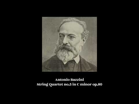 Antonio Bazzini - String Quartet no.5 in C minor op.80