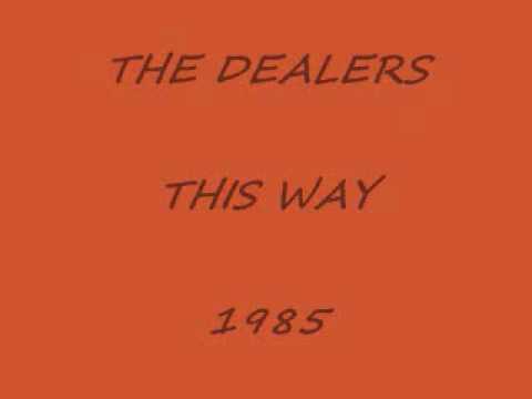 THE DEALERS-THIS WAY