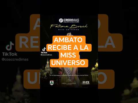 MISS UNIVERSO ESTARÁ EN AMBATO. #missuniverse #fff2026 #Tungurahua #Ambato #FFF2026