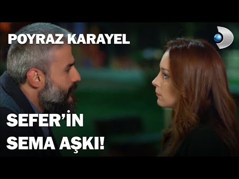Sefer, Sema'ya Olan Aşkını Söylüyor! - Poyraz Karayel Özel Klip