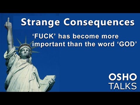 OSHO: Strange Consequences | Spiritually Incorrect ®