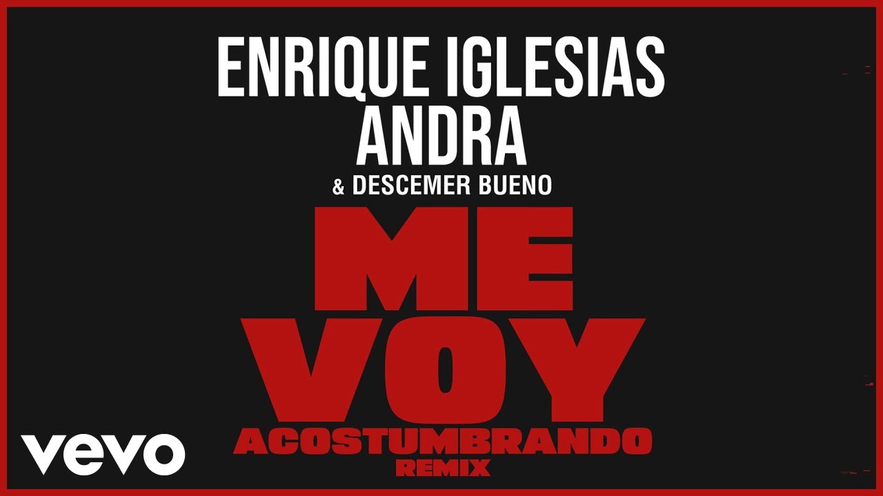 Enrique Iglesias, Andra, Descemer Bueno - Me Voy Acostumbrando (Remix - Audio)