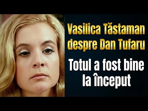 Ce a spus Vasilica Tastaman despre Dan Tufaru?
