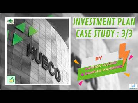 HUBCO - Investment Plan (Case Study) کے لیے سرمایہ کاری کا منصوبہ HUBCO -- Part 3 of 3