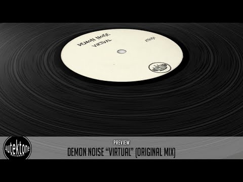 Demon Noise - Virtual (Original Mix) - Official Preview (Autektone Records)