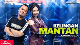 Download lagu KELINGAN MANTAN - Cantika Adella - OM ADELLA mp3