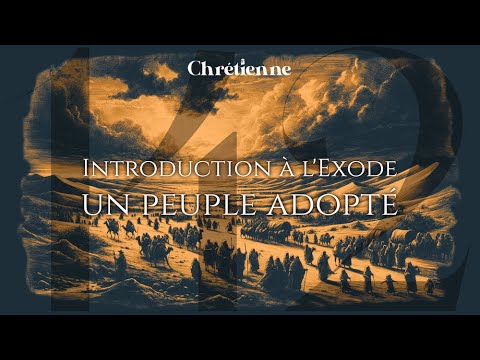 142. Introduction à Exode: Un peuple adopté (Exode 19-40)