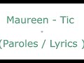 Maureen - tic (Paroles / Lyrics)